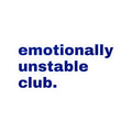 Emotionally Unstable Club sticker