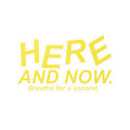 Here and Now sticker - matte