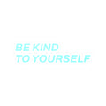 Be Kind to Yourself Motivationall Sticker